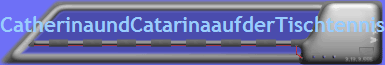 CatherinaundCatarinaaufderTischtennisplatte