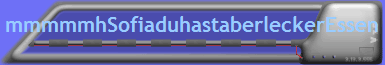 mmmmmhSofiaduhastaberleckerEssen
